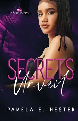 Secretos al Descubierto: La serie de los secretos - Libro 1 - Secrets Unveil: The Secrets Series Book 1