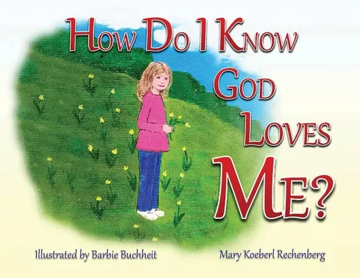 ¿Cómo sé que Dios me ama? - How Do I Know God Loves Me?