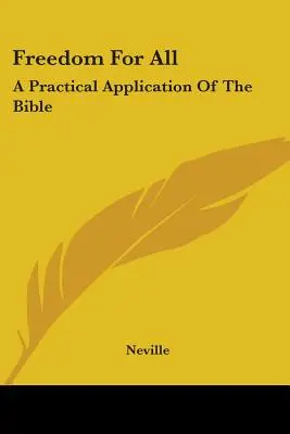 Libertad Para Todos: Una Aplicación Práctica De La Biblia - Freedom For All: A Practical Application Of The Bible