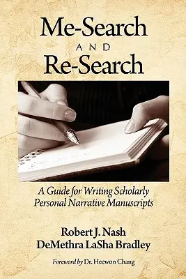 Me-Investigo y Re-Investigo: Guía para la redacción de manuscritos de narrativa personal académica - Me-Search and Re-Search: A Guide for Writing Scholarly Personal Narrative Manuscripts