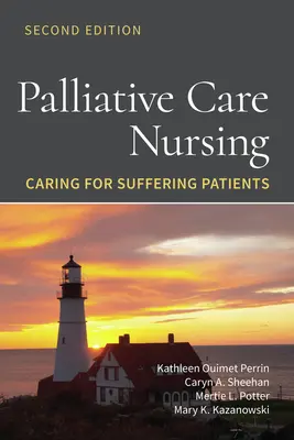 Enfermería en Cuidados Paliativos: Cuidados a pacientes que sufren: Cuidados a pacientes que sufren - Palliative Care Nursing: Caring for Suffering Patients: Caring for Suffering Patients
