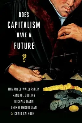 ¿Tiene futuro el capitalismo? - Does Capitalism Have a Future?