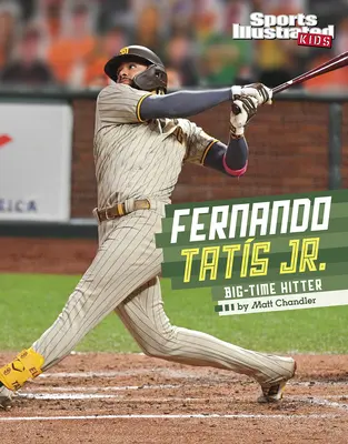 Fernando Tatis Jr: Gran bateador - Fernando Tatis Jr.: Big-Time Hitter