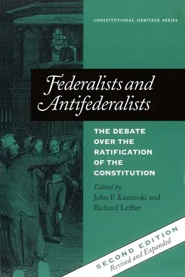 Federalistas y antifederalistas: El debate sobre la ratificación de la Constitución - Federalists and Antifederalists: The Debate Over the Ratification of the Constitution