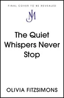 Susurros silenciosos que nunca cesan - Quiet Whispers Never Stop