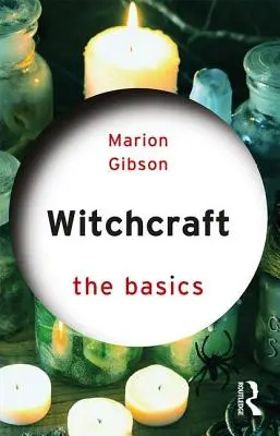Brujería: Lo básico - Witchcraft: The Basics