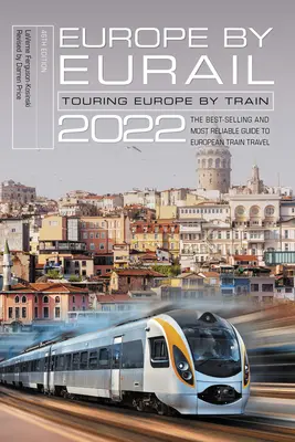 Europe by Eurail 2022: Recorrer Europa en tren - Europe by Eurail 2022: Touring Europe by Train
