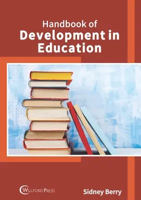 Manual de desarrollo en la educación - Handbook of Development in Education