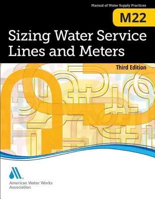 M22 Sizing Water Service Lines and Meters, Tercera edición - M22 Sizing Water Service Lines and Meters, Third Edition