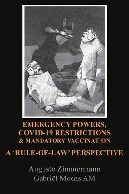 Poderes de emergencia, restricciones Covid-19 y vacunación obligatoria: Una perspectiva desde el Estado de Derecho - Emergency Powers, Covid-19 Restrictions & Mandatory Vaccination: A 'Rule-Of-Law' Perspective