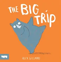 El gran viaje (Willmore Alex (autor e ilustrador)) - Big Trip (Willmore Alex (Author and illustrator))