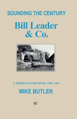 Sonando el siglo: Bill Leader & Co - Sounding the Century: Bill Leader & Co