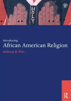 Introducción a la religión afroamericana - Introducing African American Religion