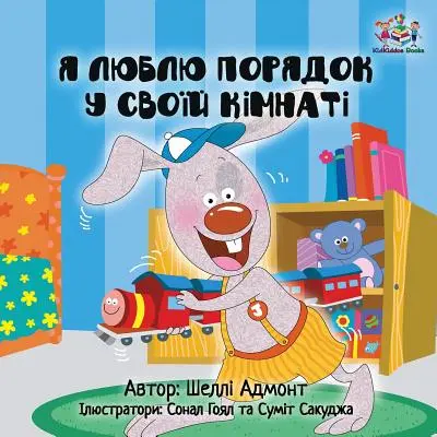 Me encanta mantener limpia mi habitación: Libro Infantil Ucraniano - I Love to Keep My Room Clean: Ukrainian Children's Book