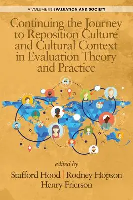 Continuación del viaje para reposicionar la cultura y el contexto cultural en la teoría y la práctica de la evaluación - Continuing the Journey to Reposition Culture and Cultural Context in Evaluation Theory and Practice