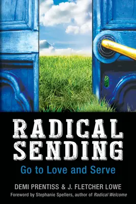 Envío radical: Ir a amar y servir - Radical Sending: Go to Love and Serve