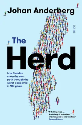 La manada: Cómo Suecia eligió su propio camino en la peor pandemia de los últimos 100 años - The Herd: How Sweden Chose Its Own Path Through the Worst Pandemic in 100 Years