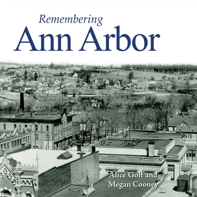 Recordando Ann Arbor - Remembering Ann Arbor