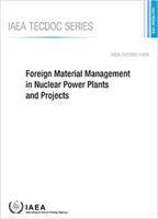 Gestión de materiales extraños en centrales y proyectos nucleares - Foreign Material Management in Nuclear Power Plants and Projects