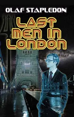 Los últimos hombres de Londres - Last Men in London