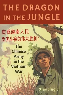 El dragón en la jungla: El ejército chino en la guerra de Vietnam - The Dragon in the Jungle: The Chinese Army in the Vietnam War