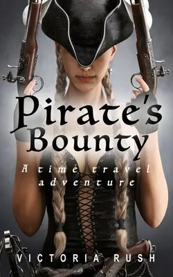 La recompensa del pirata: Una aventura en el tiempo - Pirate's Bounty: A Time Travel Adventure