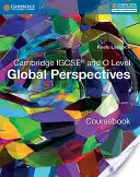 Cambridge IGCSE and O Level Global Perspectives Coursebook (Libro de texto de Perspectivas Globales de Cambridge IGCSE y O Level) - Cambridge IGCSE and O Level Global Perspectives Coursebook