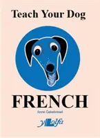 Enseñe francés a su perro - Teach Your Dog French