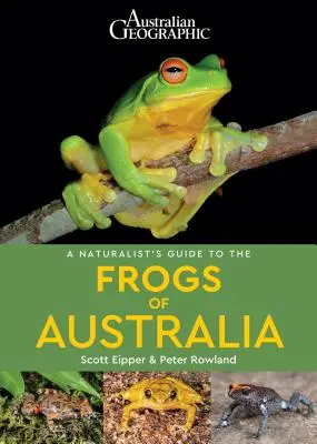 Guía naturalista de las ranas de Australia - A Naturalist's Guide to the Frogs of Australia