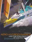 Aero-hydrodynamics and the Performance of Sailing Yachts - La ciencia detrás de los veleros y su diseño - Aero-hydrodynamics and the Performance of Sailing Yachts - The Science Behind Sailing Yachts and Their Design