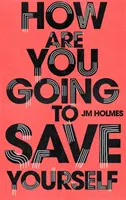 ¿Cómo vas a salvarte? - How Are You Going To Save Yourself