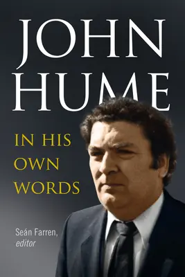 John Hume En sus propias palabras - John Hume: In His Own Words