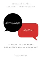 El lenguaje importa: Guía de preguntas cotidianas sobre el lenguaje - Language Matters: A Guide to Everyday Questions about Language