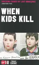 Cuando los niños matan - When Kids Kill