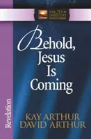 He aquí que viene Jesús: Apocalipsis - Behold, Jesus is Coming: Revelation