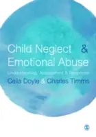 Abandono y maltrato emocional infantil: Comprensión, evaluación y respuesta - Child Neglect and Emotional Abuse: Understanding, Assessment and Response