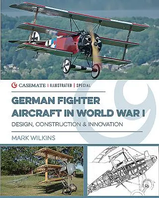 Aviones de combate alemanes en la Primera Guerra Mundial: Diseño, construcción e innovación - German Fighter Aircraft in World War I: Design, Construction and Innovation