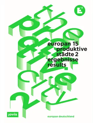 Europan 15: La ciudad productiva 2: Resultados - Europan 15: The Productive City 2: Results