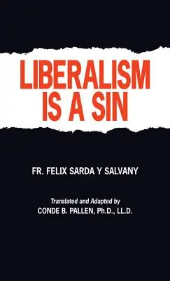 El liberalismo es un pecado - Liberalism Is a Sin