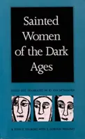 Mujeres santas de la Edad Media - Sainted Women of the Dark Ages