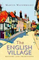 La aldea inglesa: Historia y Tradiciones - The English Village: History and Traditions