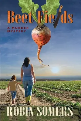 Campos de remolacha: Un misterio de asesinato - Beet Fields: A Murder Mystery