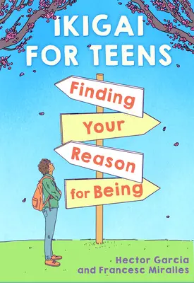 Ikigai para adolescentes: Encontrar la razón de ser - Ikigai for Teens: Finding Your Reason for Being