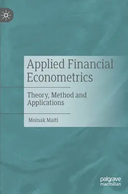 Econometría financiera aplicada: Teoría, método y aplicaciones - Applied Financial Econometrics: Theory, Method and Applications