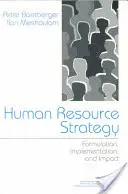 Estrategia de recursos humanos: Formulación, aplicación e impacto - Human Resource Strategy: Formulation, Implementation, and Impact