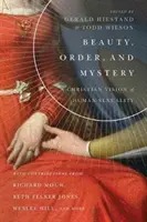 Belleza, orden y misterio: Una visión cristiana de la sexualidad humana - Beauty, Order, and Mystery: A Christian Vision of Human Sexuality