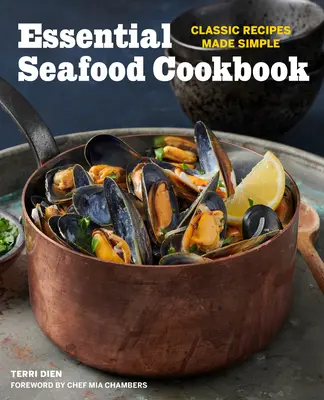 Essential Seafood Cookbook: Recetas clásicas simplificadas - Essential Seafood Cookbook: Classic Recipes Made Simple