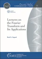 Conferencias sobre la transformada de Fourier y sus aplicaciones - Lectures on the Fourier Transform and Its Applications