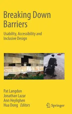 Rompiendo barreras: Usabilidad, accesibilidad y diseño inclusivo - Breaking Down Barriers: Usability, Accessibility and Inclusive Design