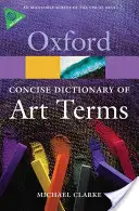 Diccionario conciso de términos artísticos - The Concise Dictionary of Art Terms